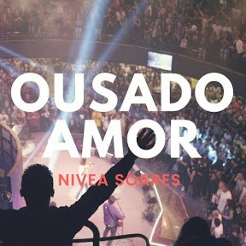 Ousado Amor - Reckless Love _ Nivea Soares.mp3