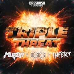 MurDa x Oolacile x INFEKT - Triple Threat [Bassrush Records]