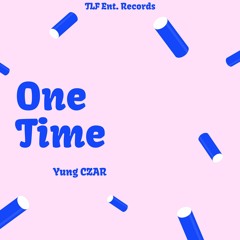 One Time