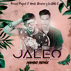 Rasel Feat. Danny Romero - Jaleo (La Doble C X Minost Project X Haritz D´marco Mambo Remix)