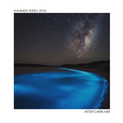 Danny Varley | After Dark Mix - Summer Series 2018