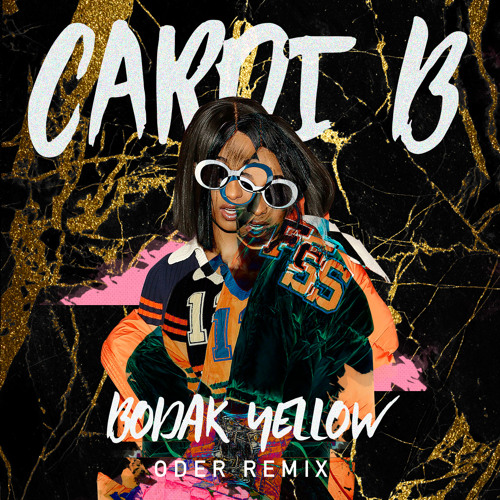 Cardi B Bodak Yellow Oder Remix Free Download By Oder