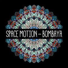 Space Motion - Bombaya