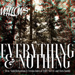 [Demo] Everything & Nothing (Featuring Noah Richardson, Tristan Jones, and Chris Smith)