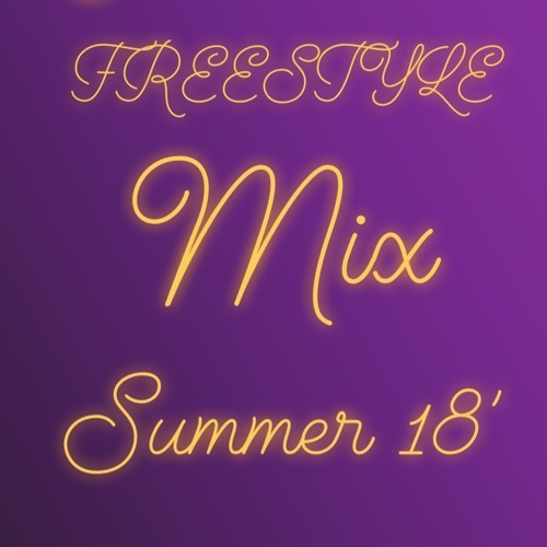 Stevie's Ferocious Freestyle Mix Summer 18