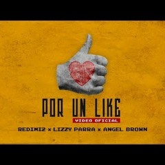 Redimi2 - Por Un Like( AUDIO OFICIAL)  Ft. Lizzy Parra Angel Brown