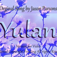 Yulan (version for videos)