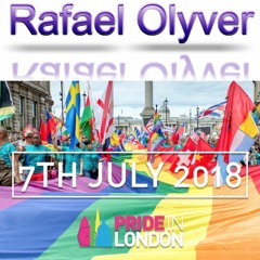Dj Rafael Olyver - London Gay Pride 2018