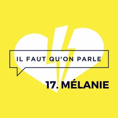 #17 - Melanie : L'amour non réciproque