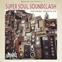 Zebuel: SUPER SOUL SOUNDCLASH Ft. Freshislife