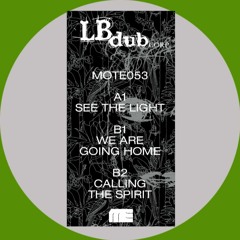 MOTE053 :: L.B. Dub Corp - See The Light EP