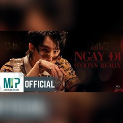 CHẠY NGAY ĐI (ONIONN REMIX)| RUN NOW (ONIONN REMIX) | SƠN TÙNG M-TP | Official Music Video