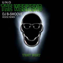 THE WEEKEND UNG DJ B - SMOOVE HOUSE REMIX INSTRUMENTAL