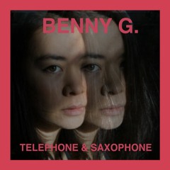 Download: Benny G - Telephone & Saxophone