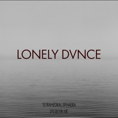 LONELY DVNCE