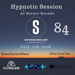 [SET] Gui Milani - Hypnotic Session 84 at Saturo Sounds (July 2018)