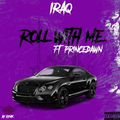 IRACK FT. PRINCEDAWN - ROLL WITH ME (OFFICIAL AUDIO)