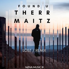 Therr Maitz - Found U (LÖST Remix)