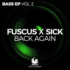 FUSCUS X SICK - BACK AGAIN