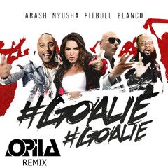 Arash, Nyusha, Pitbull, Blanco  - Goalie Goalie (Opila Remix)
