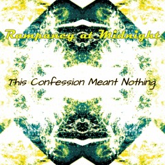 This Confession Meant Nothing