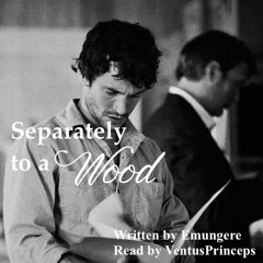 Separately to a Wood Chapter 1