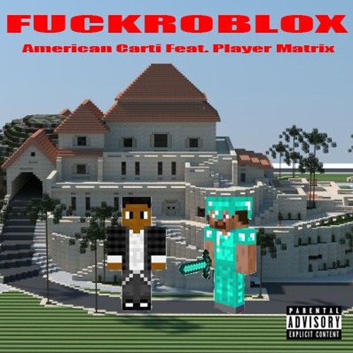 American Carti & Player Matrix - FUCKROBLOX Prod.(TOOM)