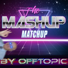The Mashup Matchup