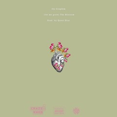(Let Me Grow) The Blossom [Prod. Quest Dior]