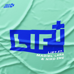 Lift (feat. Madiel Lara & Niko Eme)