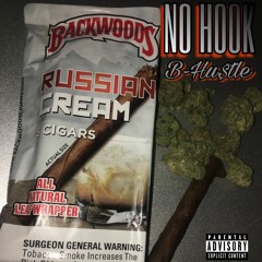 B-HU$TLE - "No Hook" (Prod. By 808Chino)