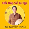 Quán Vô Thường Trong Từng Tâm Niệm - Phạm Thị Yến (Tâm Chiếu Hoàn Quán)