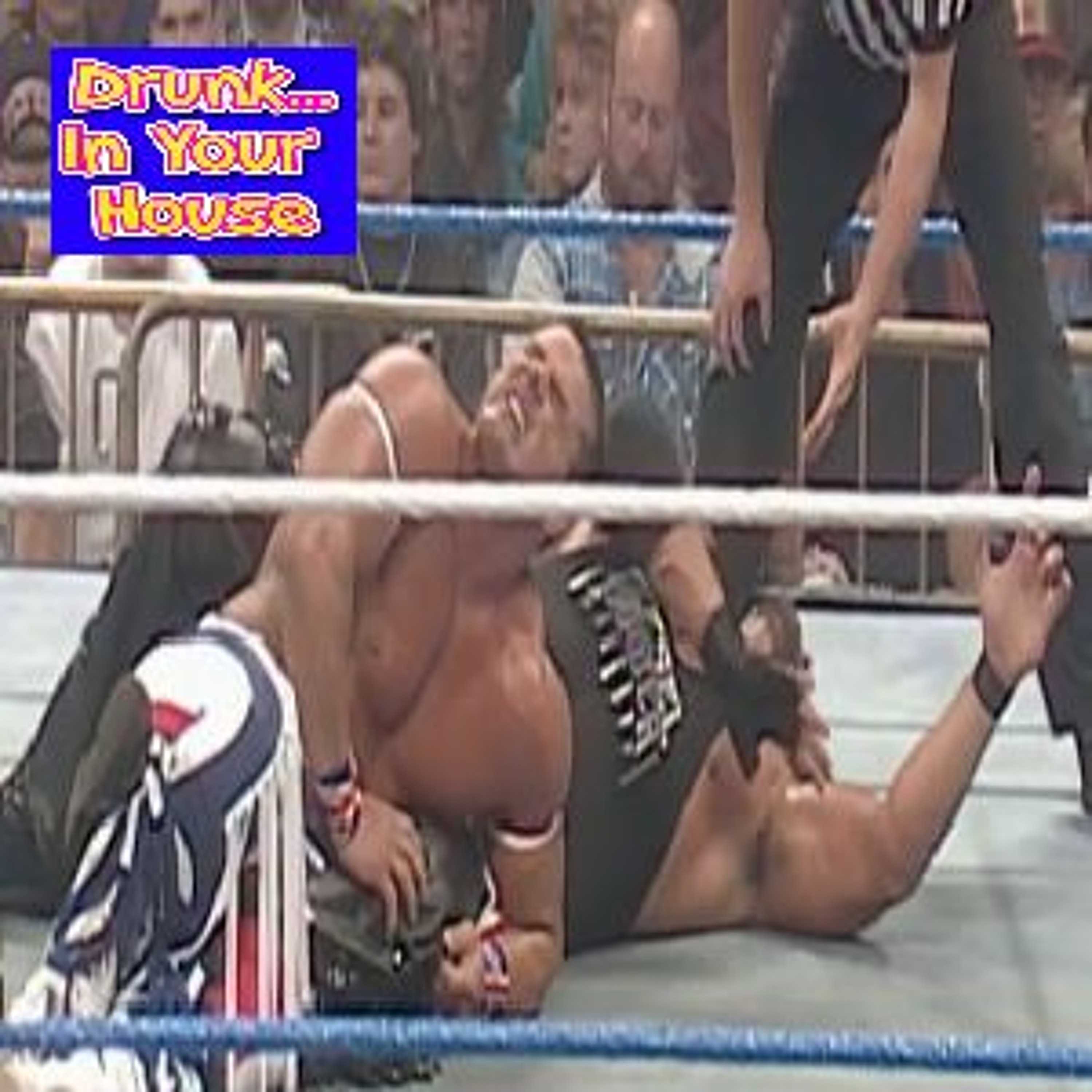 In Your House 4: Great White North - Drunk... In Your House - w/Greg Jones - Episode 6 episode artwork