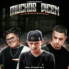 Jommy Ft. Jayvic Y Robertino - Muchos Dicen (Prod. Galdo Dr. G)