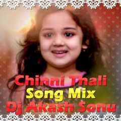 CHINNI THALI SONG MIX BY DJ AKASH SONU FROM SAIDABAD