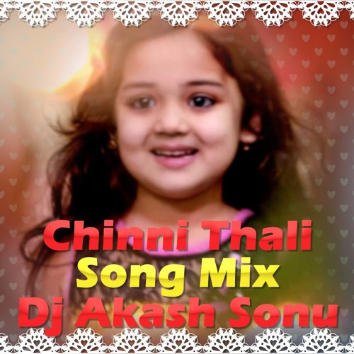 CHINNI THALI SONG MIX BY DJ AKASH SONU FROM SAIDABAD