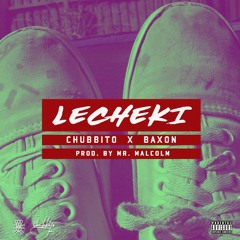 Lecheki ft. Baxon (Prod.by Mr Malcolm)