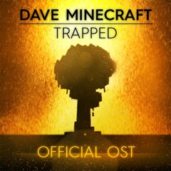 dave minecraft : trapped ost 71 stronghold