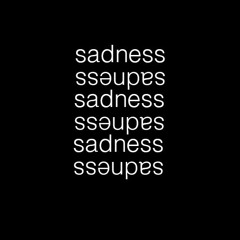 I've got that allthetime sadness