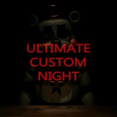 Ultimate Custom Night (FNaF) | OST - Where Dreams Die