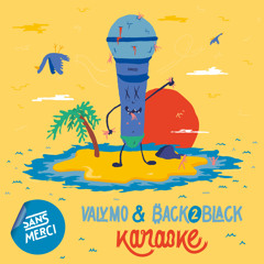 Valy Mo & Back2Black - Karaoke