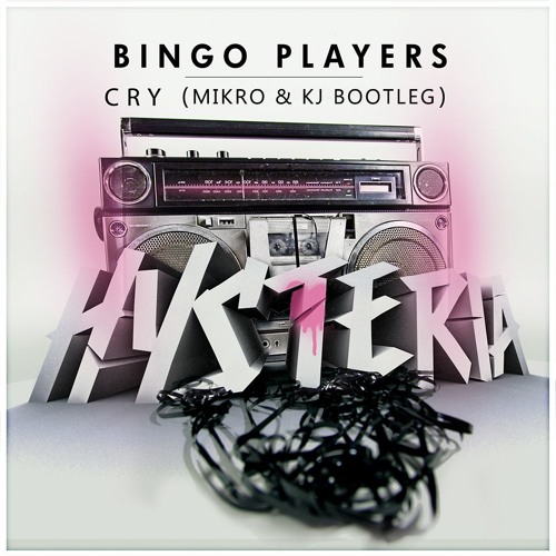 Bingo Players - Cry (Mikro & KJ Bootleg)