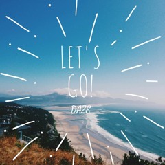 DAZE - Let's Go! (Official Release)