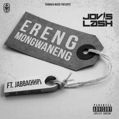 Ereng Mongwaneng ft. Jabba(HHP)