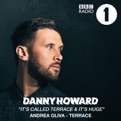 Andrea Oliva - Terrace - BBC Radio 1 Danny Howard