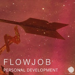 Flowjob - Personal Development (Original mix)- Out 23 July!