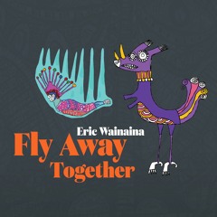 Fly Away Together