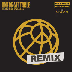 French Montana Ft. Swae Lee - Unforgettable Remix By Dj Vander (2018)