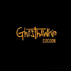 Ghosthawke - Cocoon