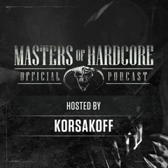 Official Masters of Hardcore Podcast 161 by Korsakoff
